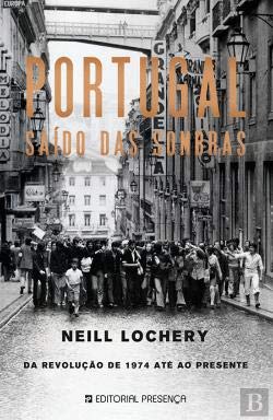 Portugal - Saído das Sombras (Portuguese Edition) Neill Lochery book