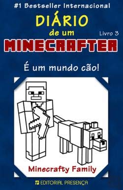 O Diário de um Minecrafter N.º 3 É um Mundo Cão! (Portuguese Edition) Minecrafty Family book