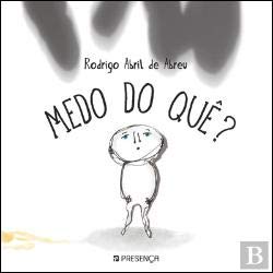 Medo do Quê? (Portuguese Edition) Rodrigo Abril de Abreu book