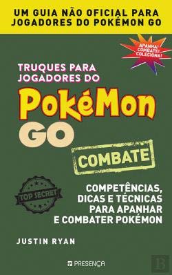 Truques Para Jogadores de Pokémon Go - Combate (Portuguese Edition) Justin Ryan book