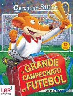 O Grande Campeonato de Futebol (Portuguese Edition) Geronimo Stilton book