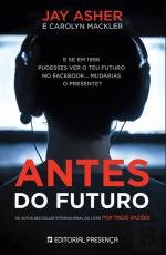 Antes do Futuro (Portuguese Edition) Carolyn Mackler , Jay Asher book