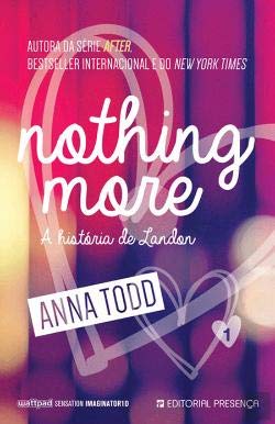 Nothing More A História de Landon - Livro 1 (Portuguese Edition) Anna Todd book