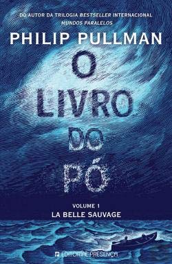 O Livro do Pó Volume 1 - La Belle Sauvage (Portuguese Edition) Philip Pullman book