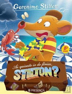 Ai Quiseste Ir de Férias, Stilton? (Portuguese Edition) Geronimo Stilton Books