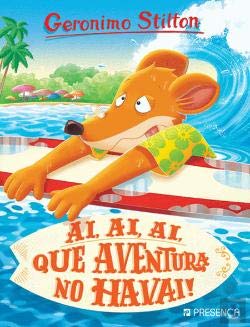 Ai, Ai, Ai, Que Aventura no Havai! (Portuguese Edition) Geronimo Stilton book