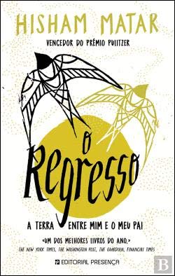O Regresso A terra entre mim e o meu pai (Portuguese Edition) Hisham Matar book