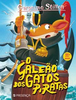 O Galeão dos Gatos Piratas (Portuguese Edition) Geronimo Stilton book