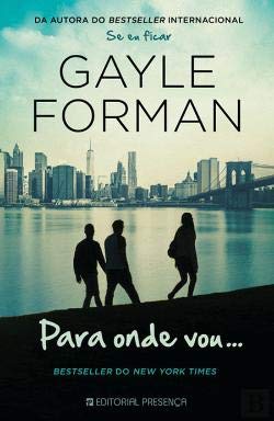 Para Onde Vou... (Portuguese Edition) Gayle Forman book