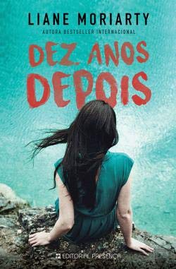 Dez Anos Depois (Portuguese Edition) Liane Moriarty book