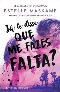Já te Disse que Me Fazes Falta? Trilogia Dimily - Livro 3 (Portuguese Edition) Estelle Maskame book