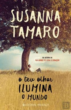 O Teu Olhar Ilumina o Mundo (Portuguese Edition) Susanna Tamaro book