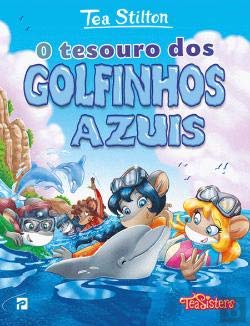 O Tesouro dos Golfinhos Azuis (Portuguese Edition) Tea Stilton book