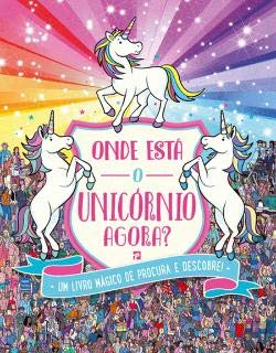 Onde está o Unicórnio, agora? (Portuguese Edition) book