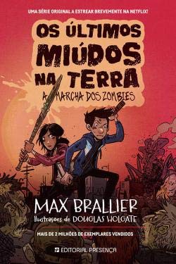 Os últimos miúdos na terra - A marcha dos zombies (Portuguese Edition) book