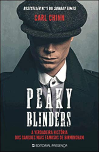 Peaky Blinders A verdadeira história dos gangues mais famosos de Birmingham book