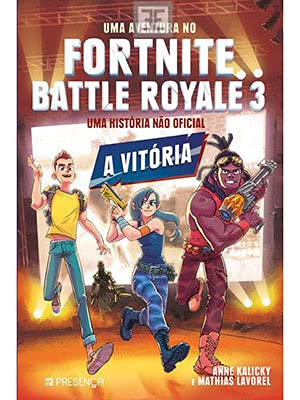 Uma Aventura no Fortnite Battle Royale 3 - A Vitória Uma história não oficial book