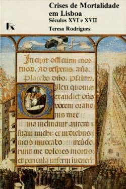 Crises De Mortalidade Em Lisboa Nos Séculos Xvi E Xvii book