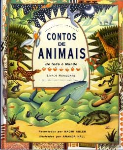 Contos de Animais de Todo o Mundo (Portuguese Edition) NAOMI ADLER, AMANDA HALL book