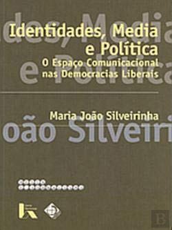 Identidades, Media e Política (Portuguese Edition) Maria João Silveirinha book