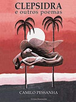 Clepsidra e Outros Poemas (Portuguese Edition) Camilo Pessanha Books