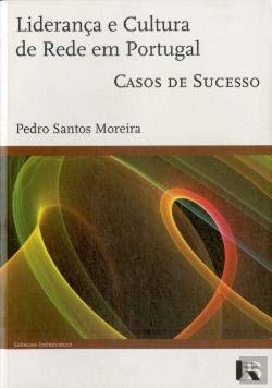 LIDERANCA CULTURA REDE PORTUGAL CASOS SUCESSO MOREIRA book