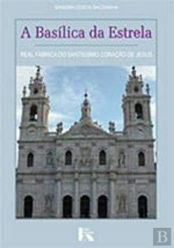 A Basílica da Estrela (Portuguese Edition) Sandra Costa Saldanha Books