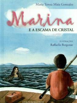 Marina e a Escama de Cristal (Portuguese Edition) Maria Teresa Maia Gonzalez book