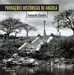Povoações Históricas de Angola (Portuguese Edition) Fernando Batalha book