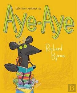 Este Livro Pertence ao Aye-Aye (Portuguese Edition) Richard Byrne book