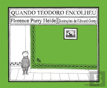 Quando Teodoro Encolheu (Portuguese Edition) Florence Parry Heide book