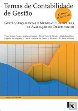 Temas de Contabilidade de Gestão Gestão orçamental e medidas financeiras de avaliação de desempenho FRANCO Books