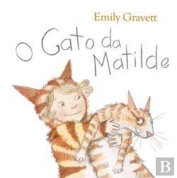 O Gato da Matilde Emily Gravett and Livros Horizonte Books
