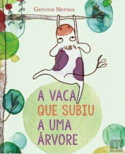 A Vaca Que Subiu a Uma Árvore (Portuguese Edition) Gemma Merino book
