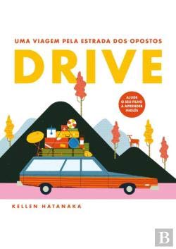 Drive Uma viagem pela estrada dos opostos (Portuguese Edition) Kellen Hatanaka Books