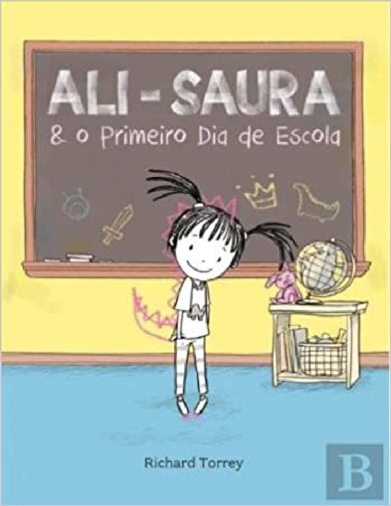 Ali-Saura & o Primeiro Dia de Escola (Portuguese Edition) Richard Torrey book