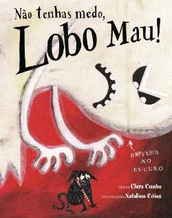 Não Tenhas Medo, Lobo Mau! (Portuguese Edition) Clara Cunha book