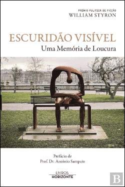 Escuridão Visível - Uma Memória de Loucura (Portuguese Edition) book