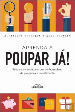 Aprenda a Poupar Já! (Portuguese Edition) Books