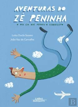 Aventuras do Zé Peninha O dia em que perdeu o esqueleto book