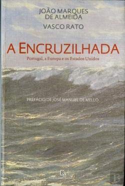 A Encruzilhada-Portugal, a Europa e Os Estados book