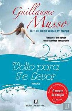 Volto Para Te Levar (Portuguese Edition) Guillaume Musso book