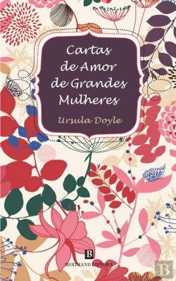 Cartas de Amor de Grandes Mulheres (Portuguese Edition) Ursula Doyle book
