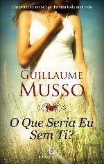 O Que Seria Eu Sem Ti? (Portuguese Edition) Guillaume Musso Books