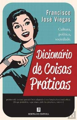 Dicionário de Coisas Práticas (Portuguese Edition) Francisco José Viegas book
