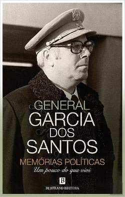 Memórias Políticas Um pouco do que vivi (Portuguese Edition) General Garcia dos Santos book