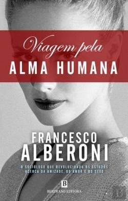 Viagem pela Alma Humana (Portuguese Edition) Francesco Alberoni book
