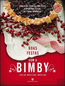 Boas Festas com a Bimby Inclui receitas inéditas (Portuguese Edition) Bertrand Editora book