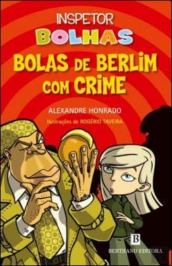 Inspetor Bolhas - Bolas de Berlim com Crime (Portuguese Edition) Alexandre Honrado book