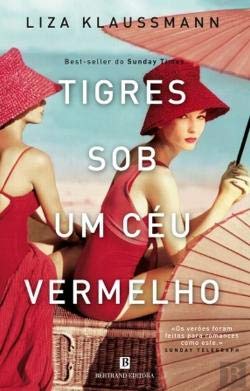 Tigres Sob Um Céu Vermelho (Portuguese Edition) Liza Klaussmann book